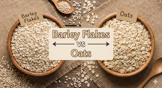Barley Flakes vs Oats: Which Is the Better Breakfast Grain for Pakistani Families